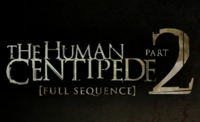 human centipede 2. The Human Centipede 2: Full Sequence Update: Banned in the UK,
